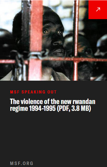 MSF speaking out.Violence of the new rwandan regime 1994-95