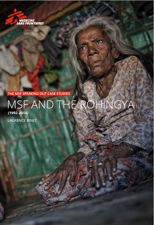 MSF speaking out. MSF and the Rohingya 1992-2014