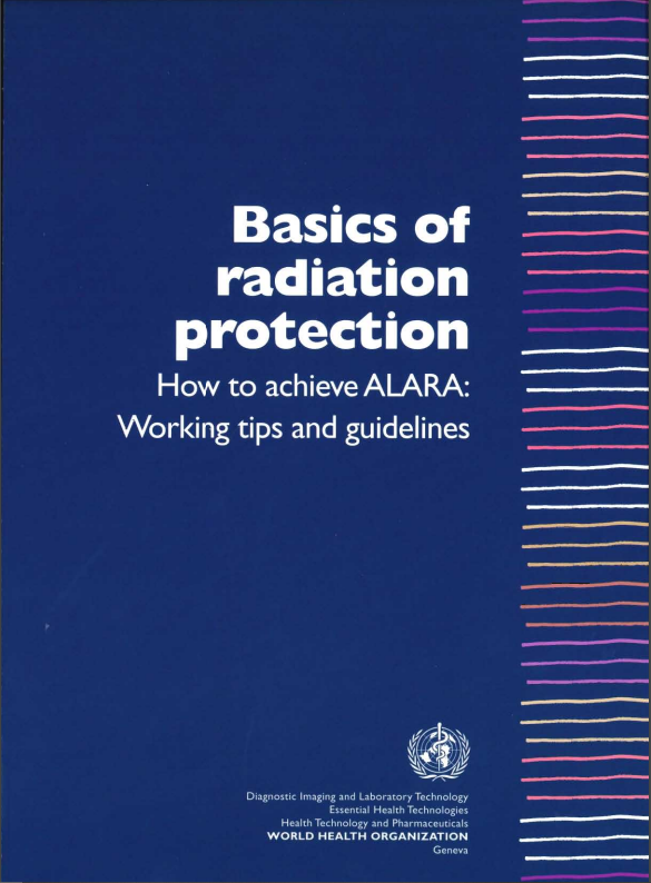 Basic radiation protection. How to achieve ALARA.