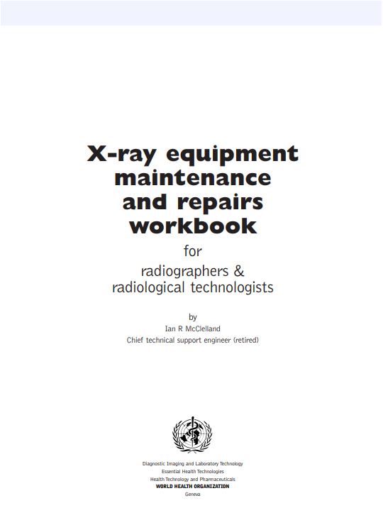 The technical series : X-ray equip. maintenance & repairs…