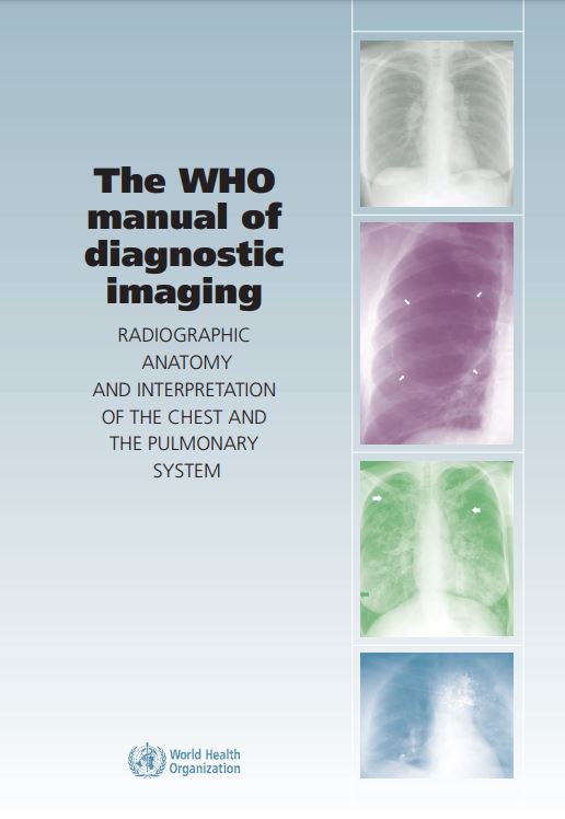 WHO manual of D.I. X-ray anatomy: chest & pulmon. system