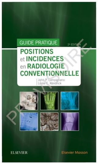 Positions et incidences en radiologie conventionnelle: Guide