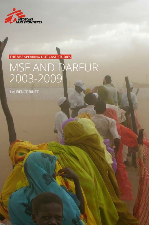 MSF speaking out. MSF and Darfur 2003-2009