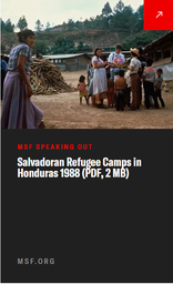 [L061MSFM09E-P] MSF speaking out. Salvadoran refugee camps in Honduras.